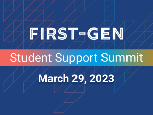 Penn State community invited to present at First-Gen Student Support Summit Penn State community invited to present at First-Gen Student Support Summit